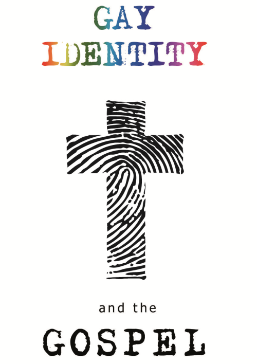 "Gay Identity and the Gospel"
